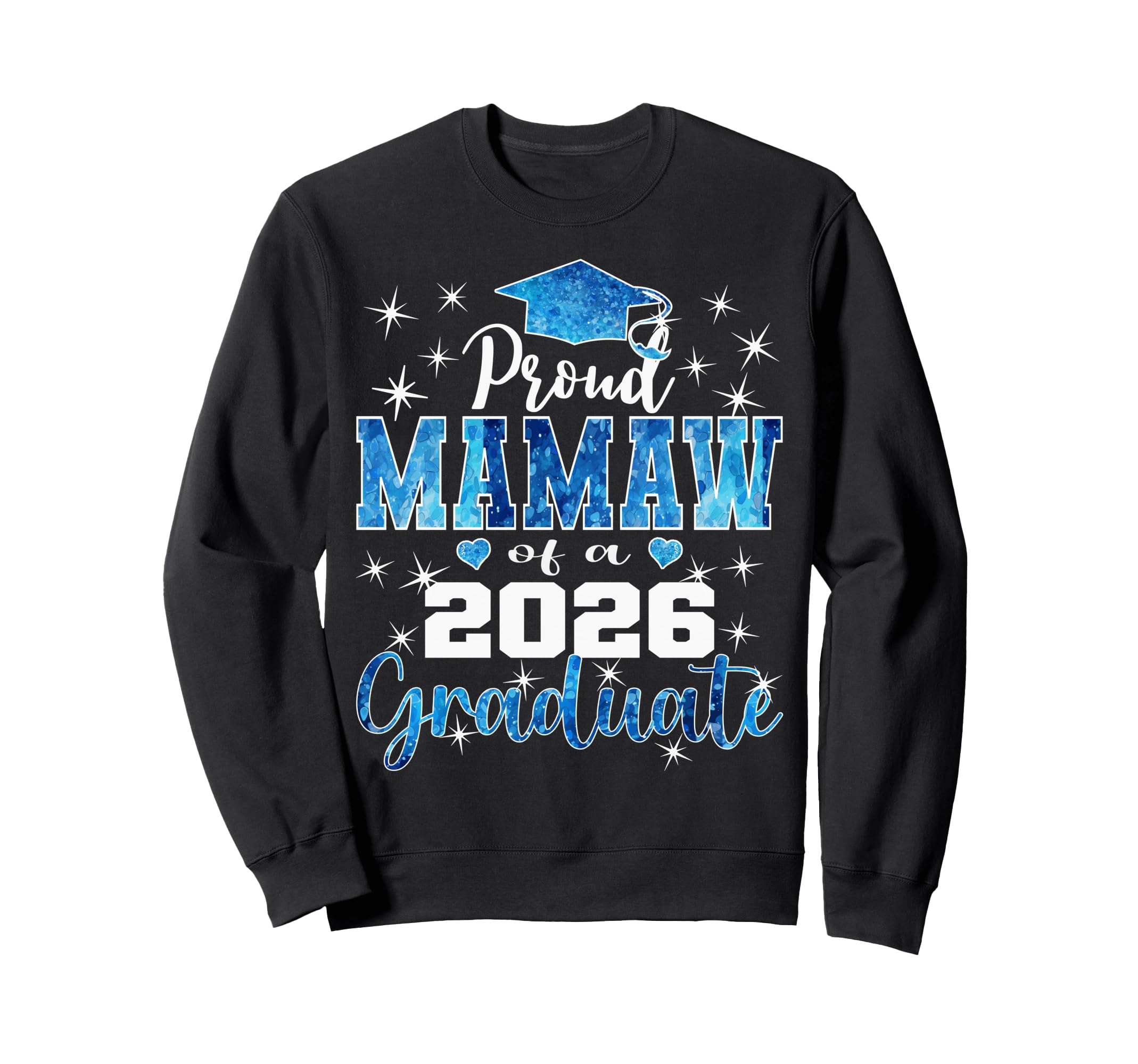 Super Proud Mamaw 2026 Graduate Sweatshirt - Novelty Apparel for Adults - T-Shirt, Sweatshirt, Hoodie