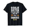 Funny Soccer Goalie Sister Soccer T-Shirt - Streetwear Style Unisex - T-Shirt, Sweatshirt, Hoodie