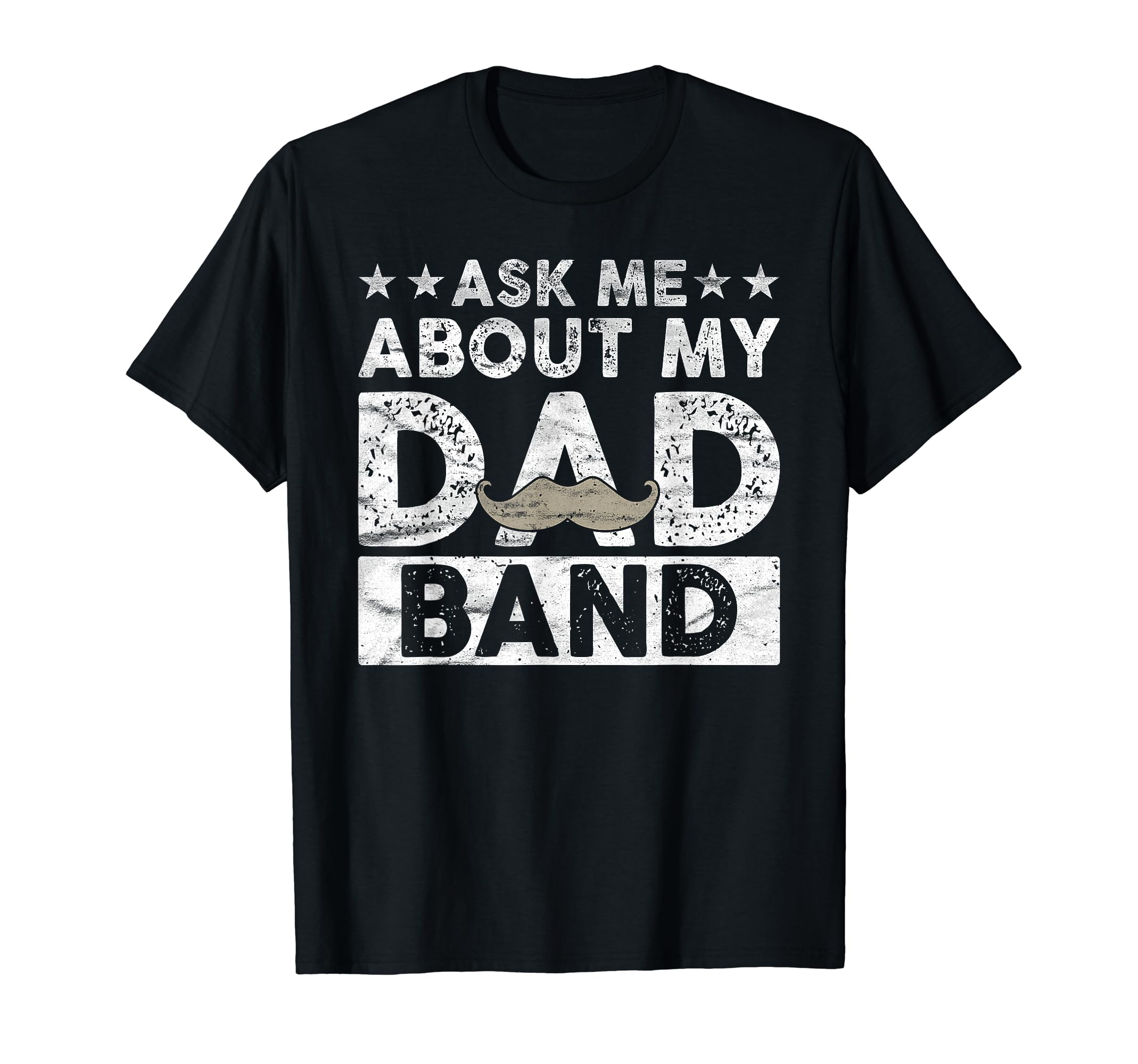 Mens Ask About Dad Band Musician Parent T-Shirt - Graphic Print Men Women - T-Shirt, Sweatshirt, Hoodie