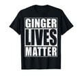 Ginger Lives Matter Drinking St Patrick T-Shirt - Aesthetic Graphic Unisex - T-Shirt, Sweatshirt, Hoodie