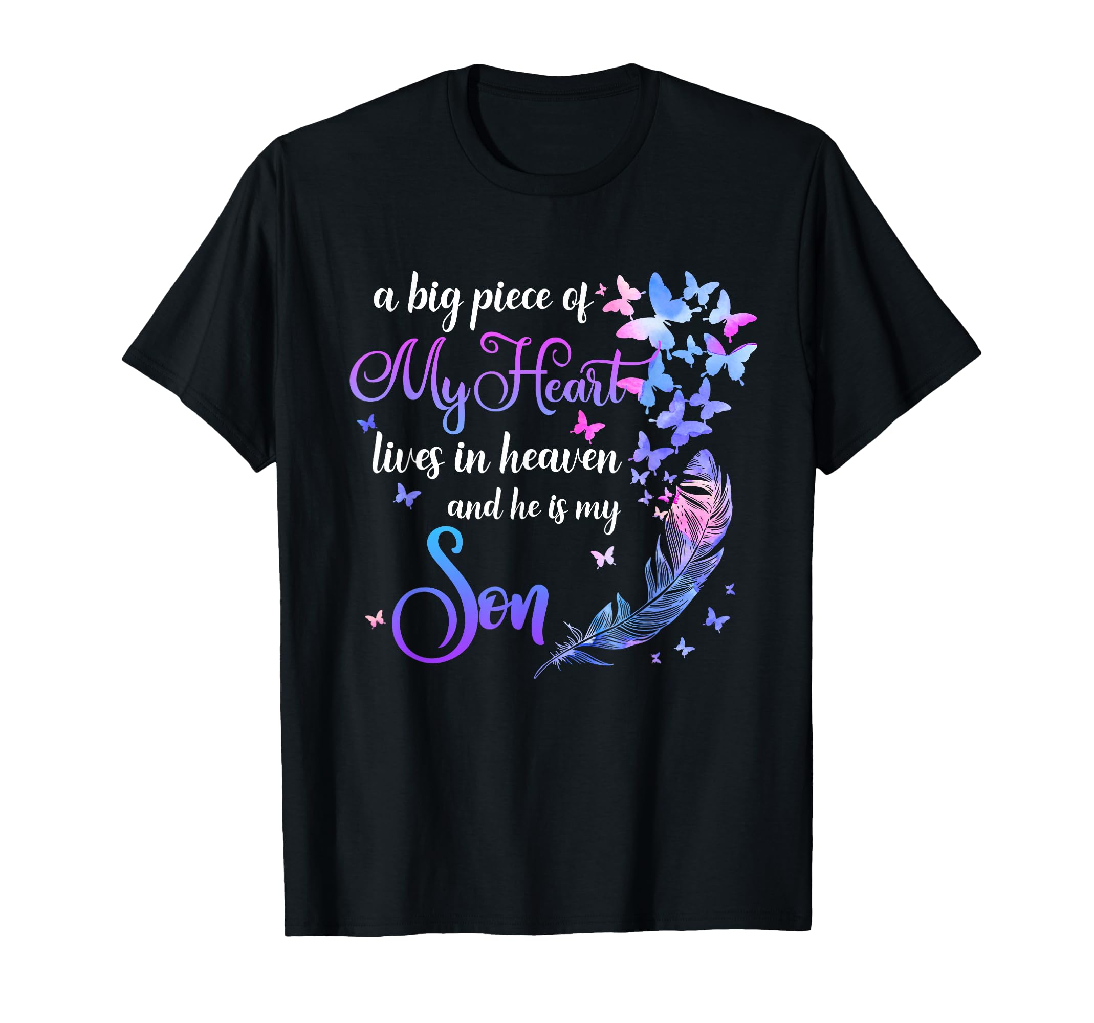 My Son Lives Heaven Memorial Quotes T-Shirt - Unique Graphic for Adults - T-Shirt, Sweatshirt, Hoodie