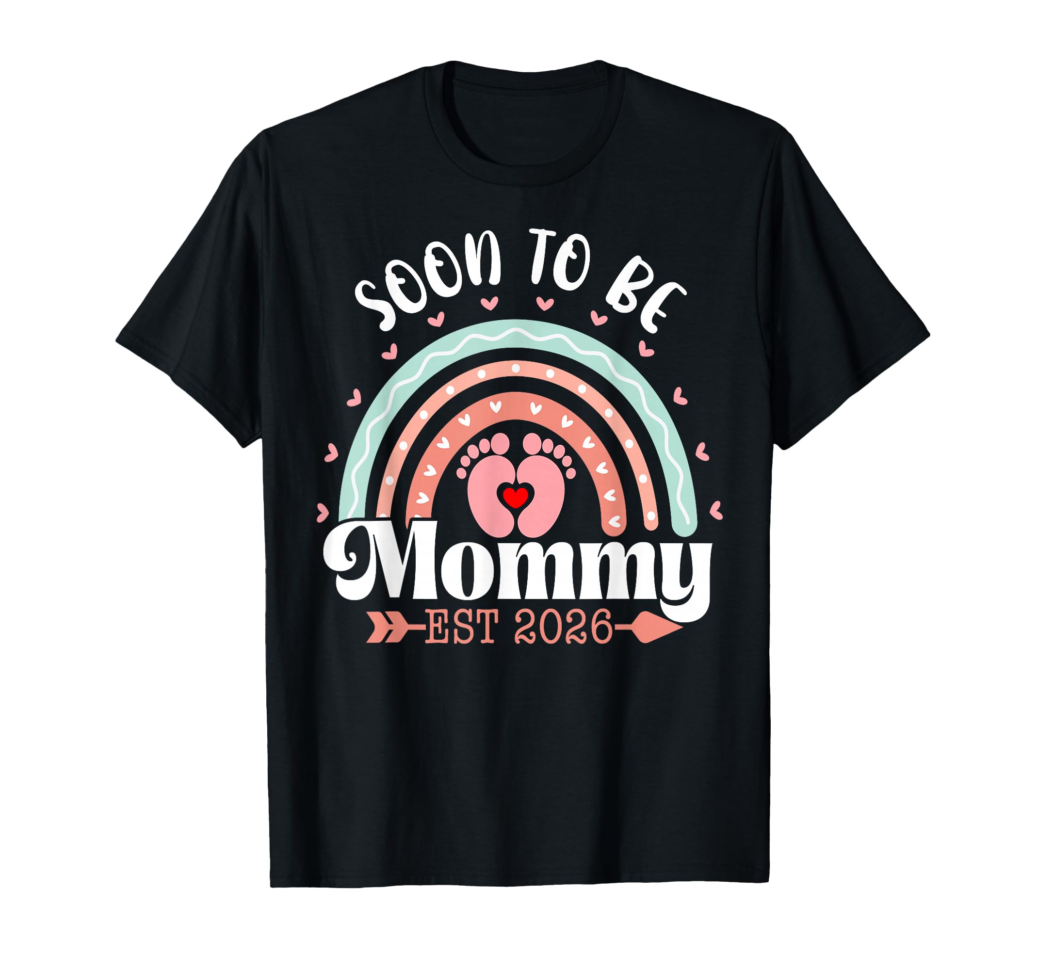 Soon To Be Mommy 2026 Rainbow Promoted T-Shirt - Aesthetic Graphic Unisex - T-Shirt, Sweatshirt, Hoodie
