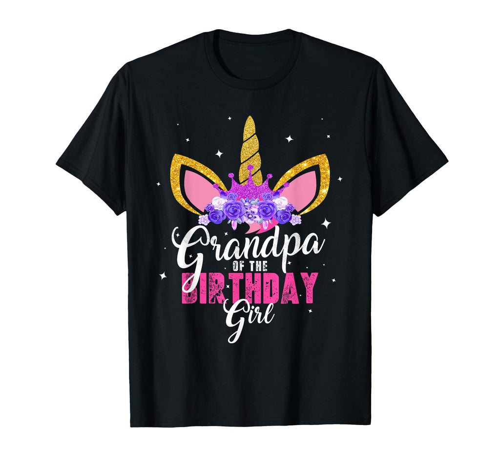 Grandpa Birthday Unicorn Princess T-Shirt - Fun Novelty Design Unisex - T-Shirt, Sweatshirt, Hoodie