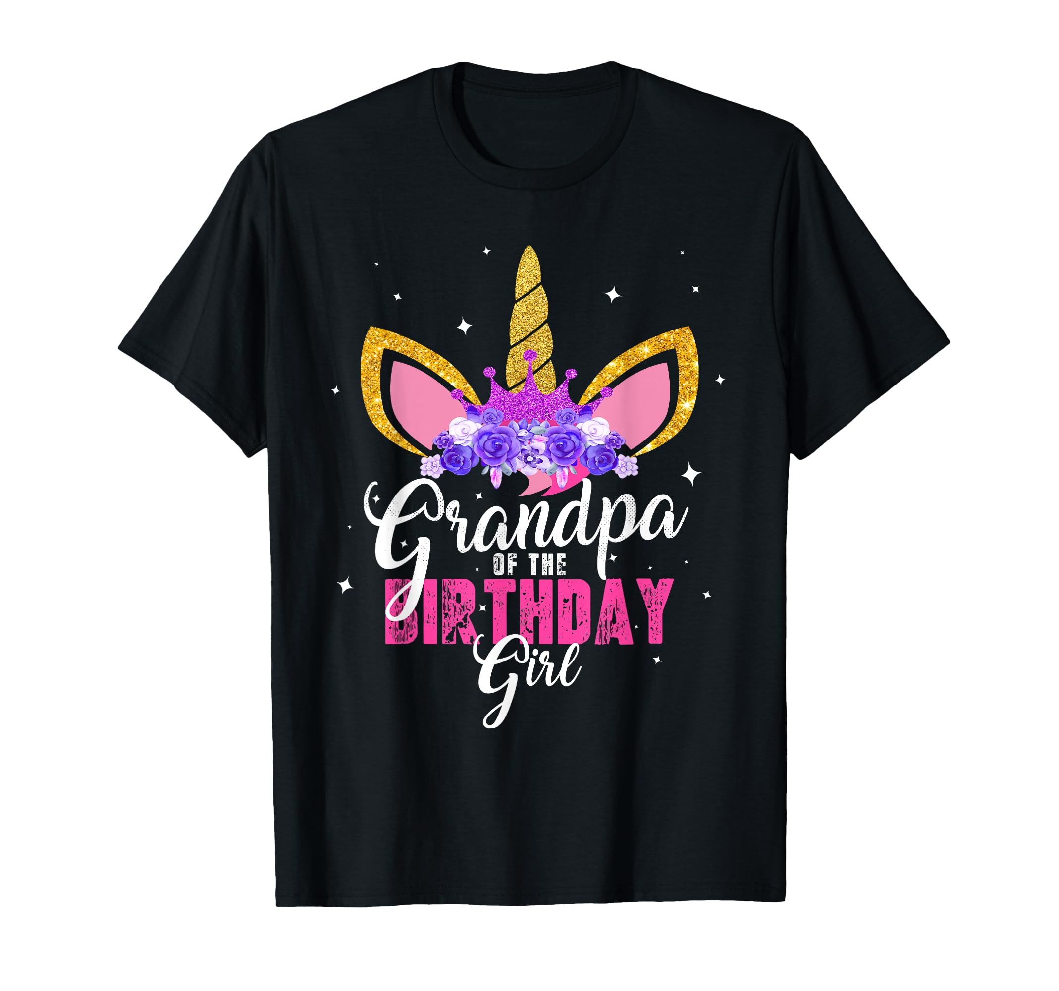 Grandpa Birthday Unicorn Princess T-Shirt - Fun Novelty Design Unisex - T-Shirt, Sweatshirt, Hoodie