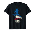 Soccer Team I Play Like Soccer T-Shirt - Streetwear Style Unisex - T-Shirt, Sweatshirt, Hoodie
