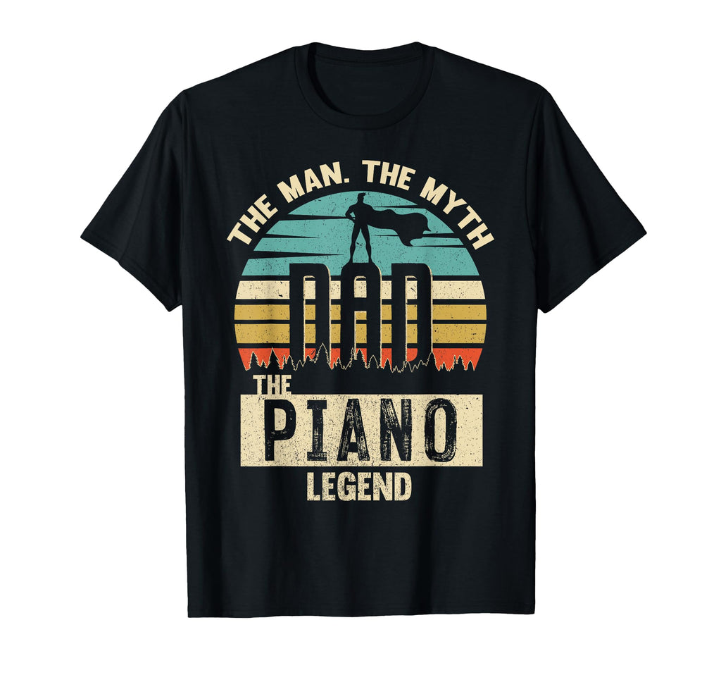 Myth Legend Dad Piano T-Shirt - Custom Art Print for Adults - T-Shirt, Sweatshirt, Hoodie