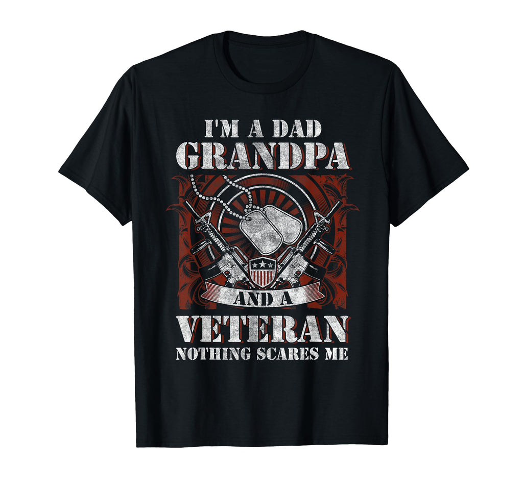 Im Dad Grandpa And Veteran Funny T-Shirt - Fun Novelty Design Men Women - T-Shirt, Sweatshirt, Hoodie