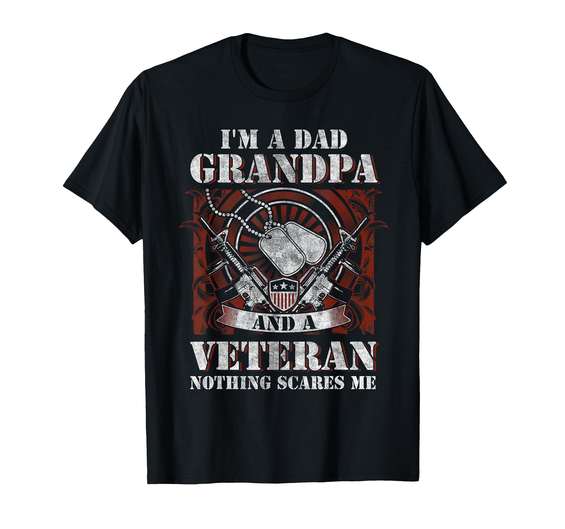 Im Dad Grandpa And Veteran Funny T-Shirt - Fun Novelty Design Men Women - T-Shirt, Sweatshirt, Hoodie