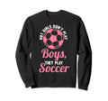 Hot Dont Play Soccer Soccer Soccer Sweatshirt - Custom Art Print for Adults - T-Shirt, Sweatshirt, Hoodie