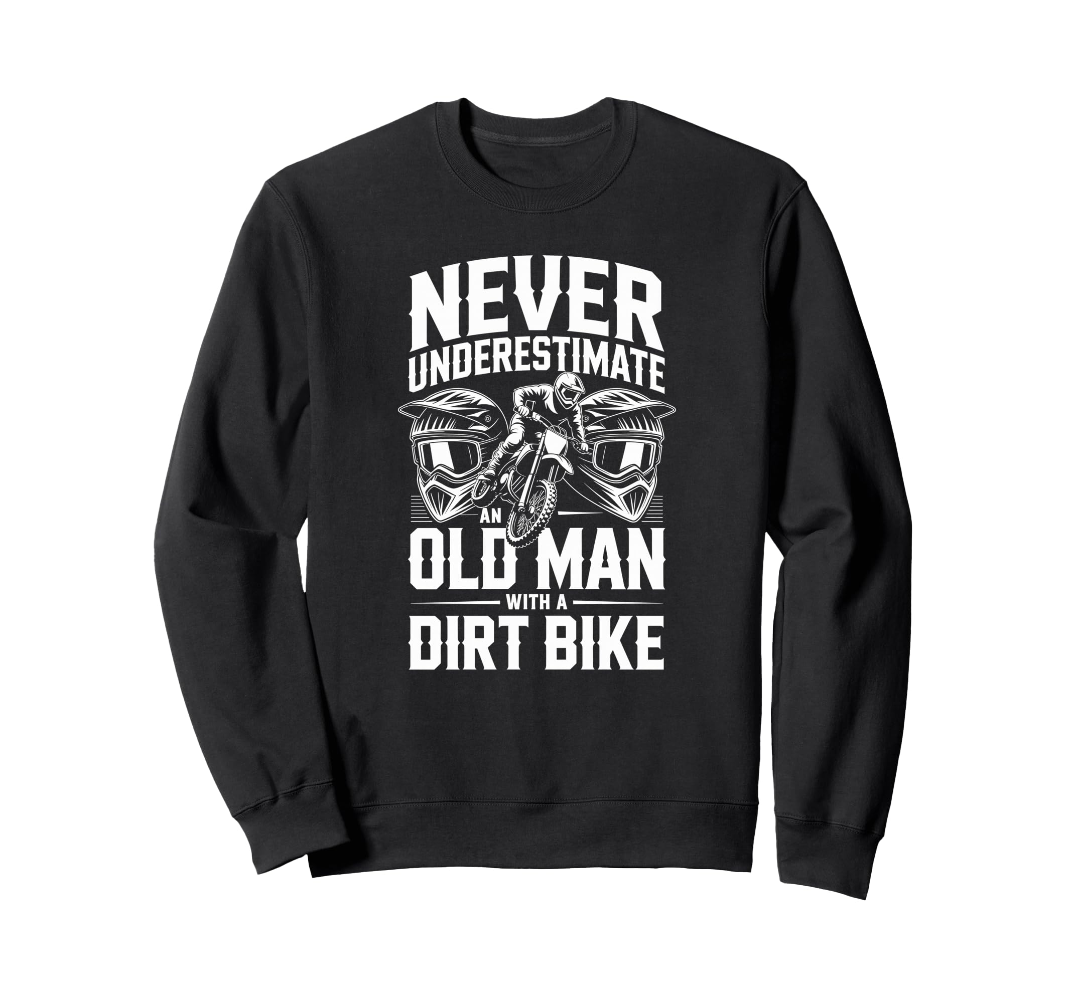 Never Underestimate Grandfather Riding Sweatshirt - Trendy Graphic Unisex - T-Shirt, Sweatshirt, Hoodie