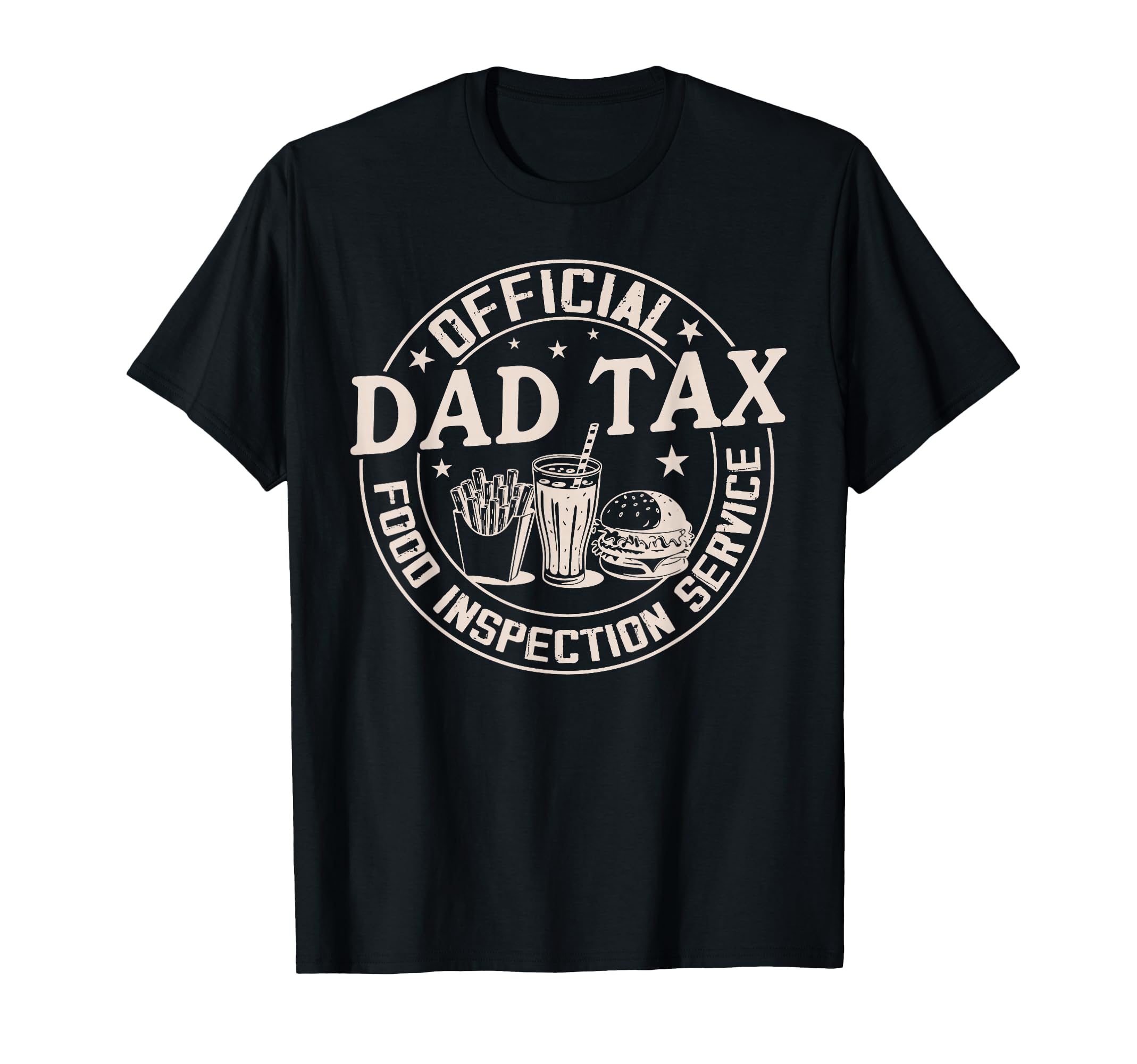 Dad Tax Food Inspection Service Funny T-Shirt - Graphic Print Unisex - T-Shirt, Sweatshirt, Hoodie