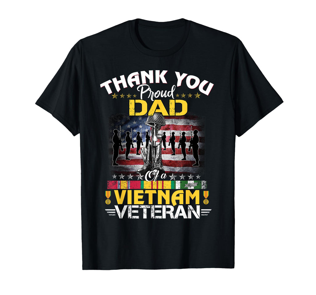 Proud Dad Vietnam Veteran Thank You Viet T-Shirt - Novelty Apparel Unisex - T-Shirt, Sweatshirt, Hoodie