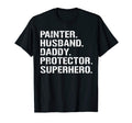 Mens Fathers Day Gift Painter Husband T-Shirt - Streetwear Style Men Women - T-Shirt, Sweatshirt, Hoodie