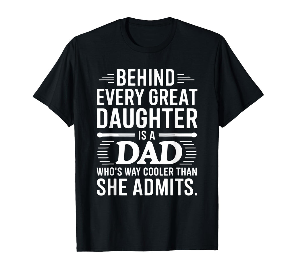 Funny Dad Daughter Fathers Day T-Shirt - Custom Art Print for Adults - T-Shirt, Sweatshirt, Hoodie
