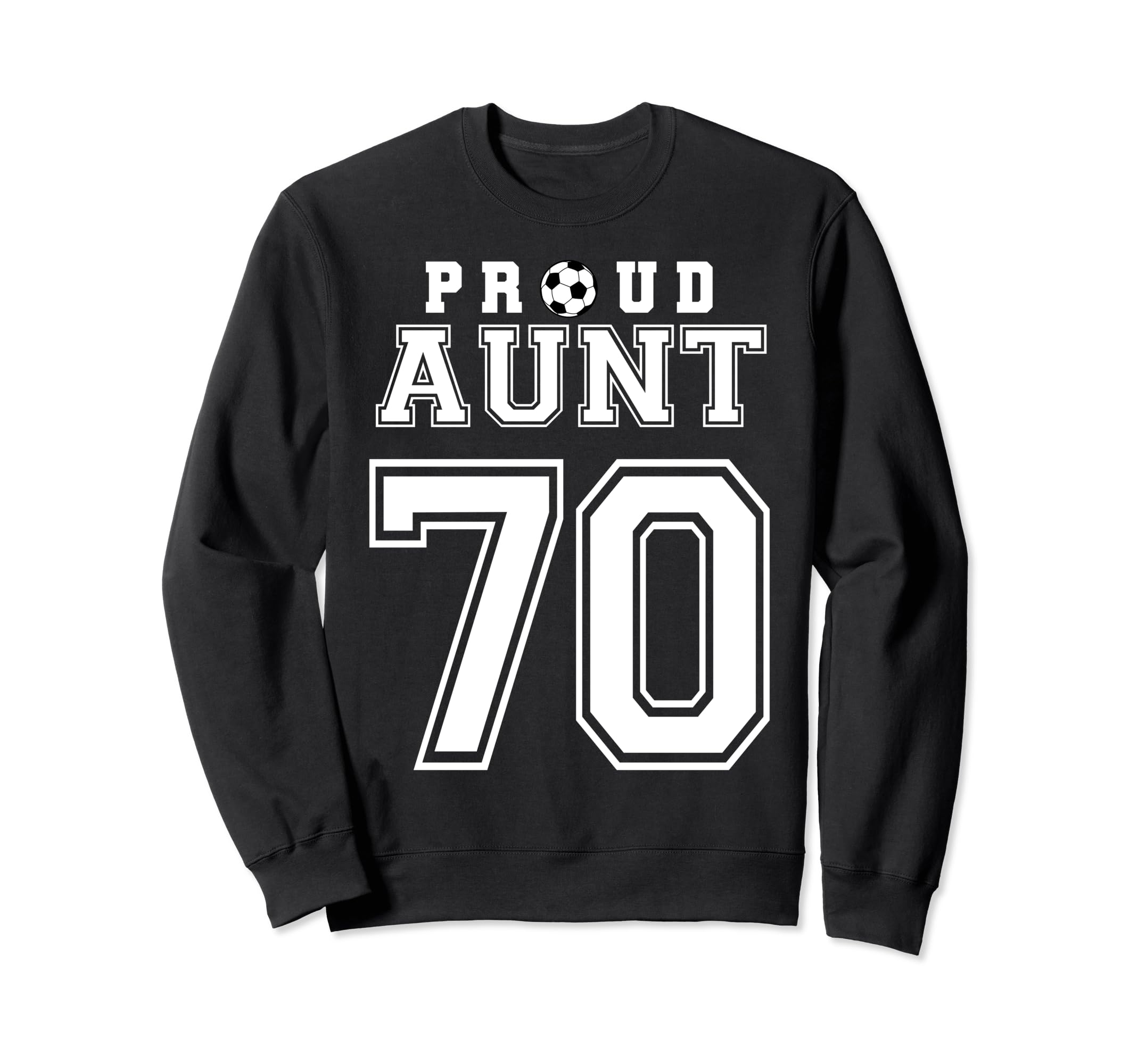 Number 70 Custom Proud Soccer Futbol Sweatshirt - Graphic Print Men Women - T-Shirt, Sweatshirt, Hoodie