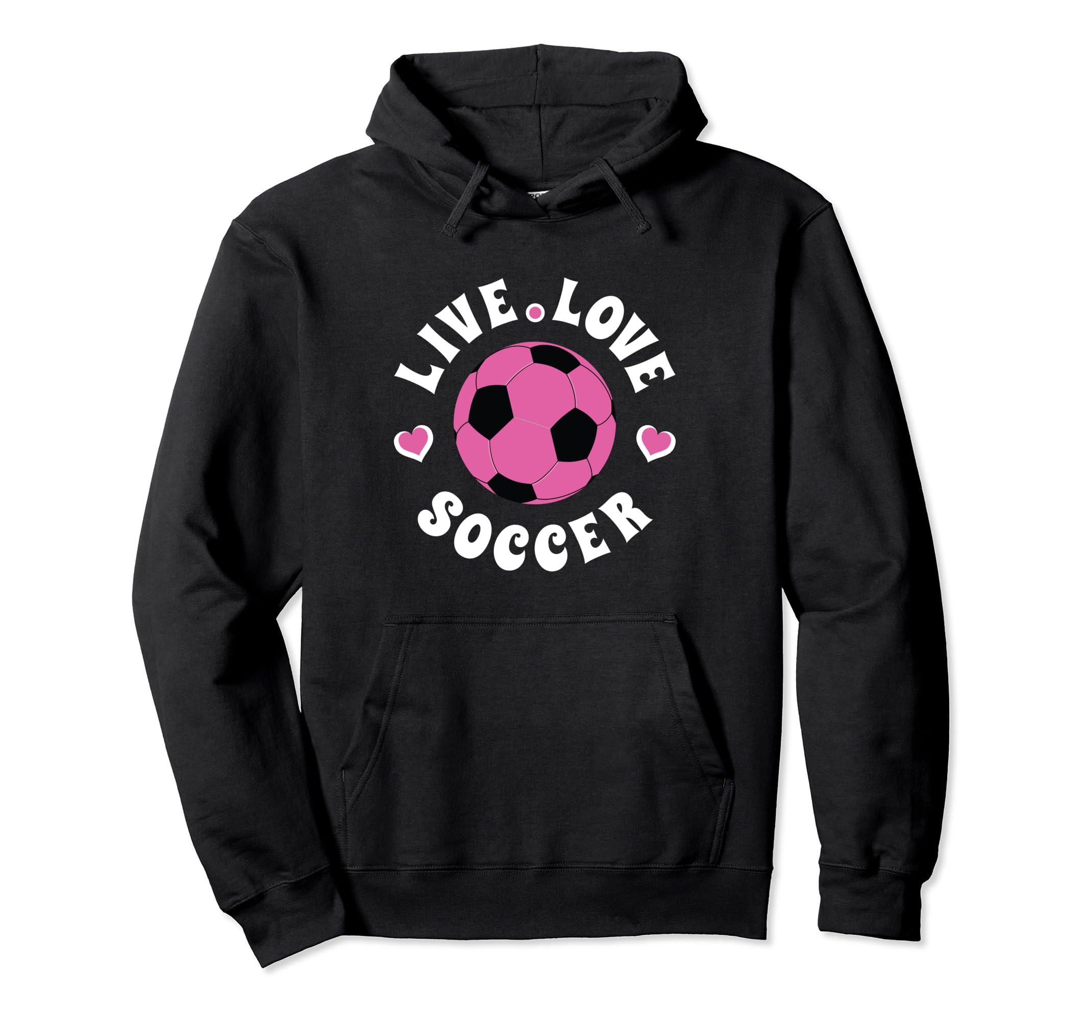 Live Love Soccer Soccer Fan Gift Hoodie - Aesthetic Graphic Men Women - T-Shirt, Sweatshirt, Hoodie