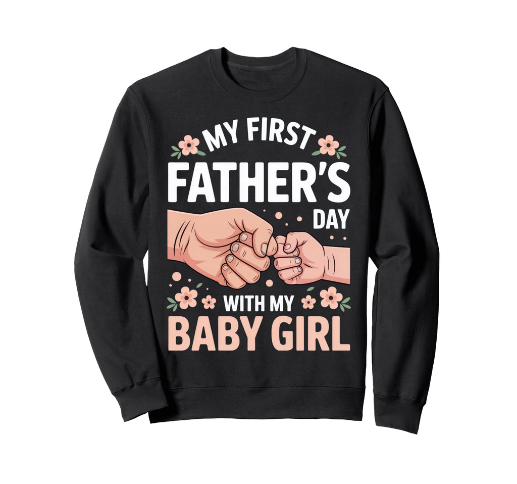 My First Fathers Day Dads Sweatshirt - Minimalist Print Unisex - T-Shirt, Sweatshirt, Hoodie