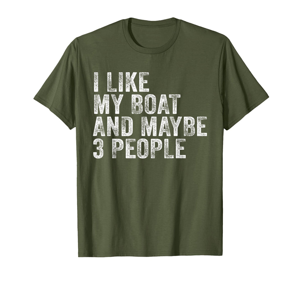 I Like My Boat And Maybe 3 T-Shirt - Casual Everyday Wear for Adults - T-Shirt, Sweatshirt, Hoodie