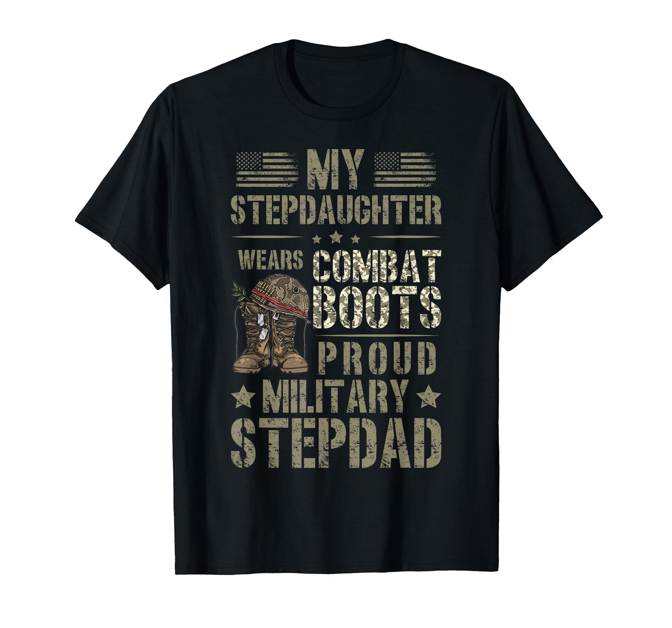 Proud Military Step Dad Soldier T-Shirt - Casual Everyday Wear Men Women - T-Shirt, Sweatshirt, Hoodie