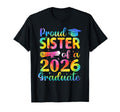 Proud Sister 2026 Graduate Family T-Shirt - Trendy Graphic for Adults - T-Shirt, Sweatshirt, Hoodie