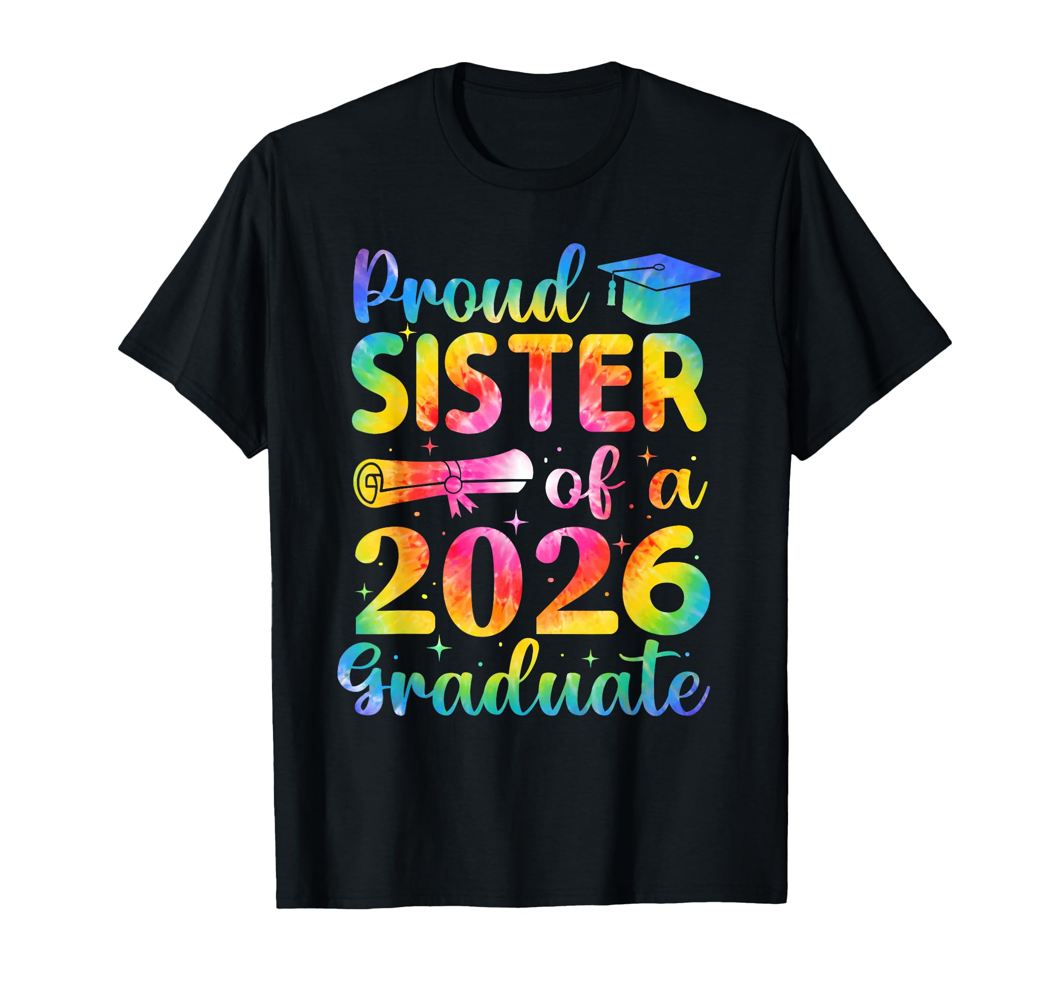 Proud Sister 2026 Graduate Family T-Shirt - Trendy Graphic for Adults - T-Shirt, Sweatshirt, Hoodie