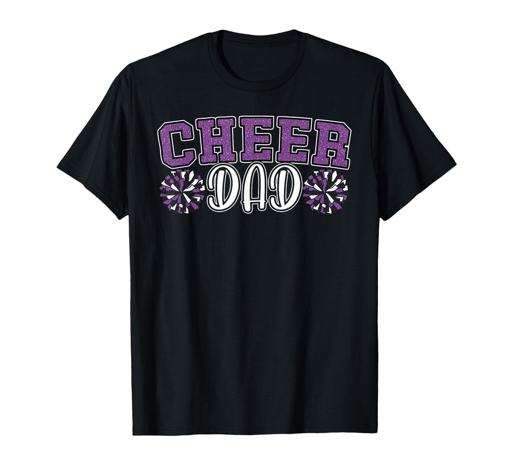 Proud Cheer Dad My Favorite Cheerleader T-Shirt - Unique Graphic Unisex - T-Shirt, Sweatshirt, Hoodie