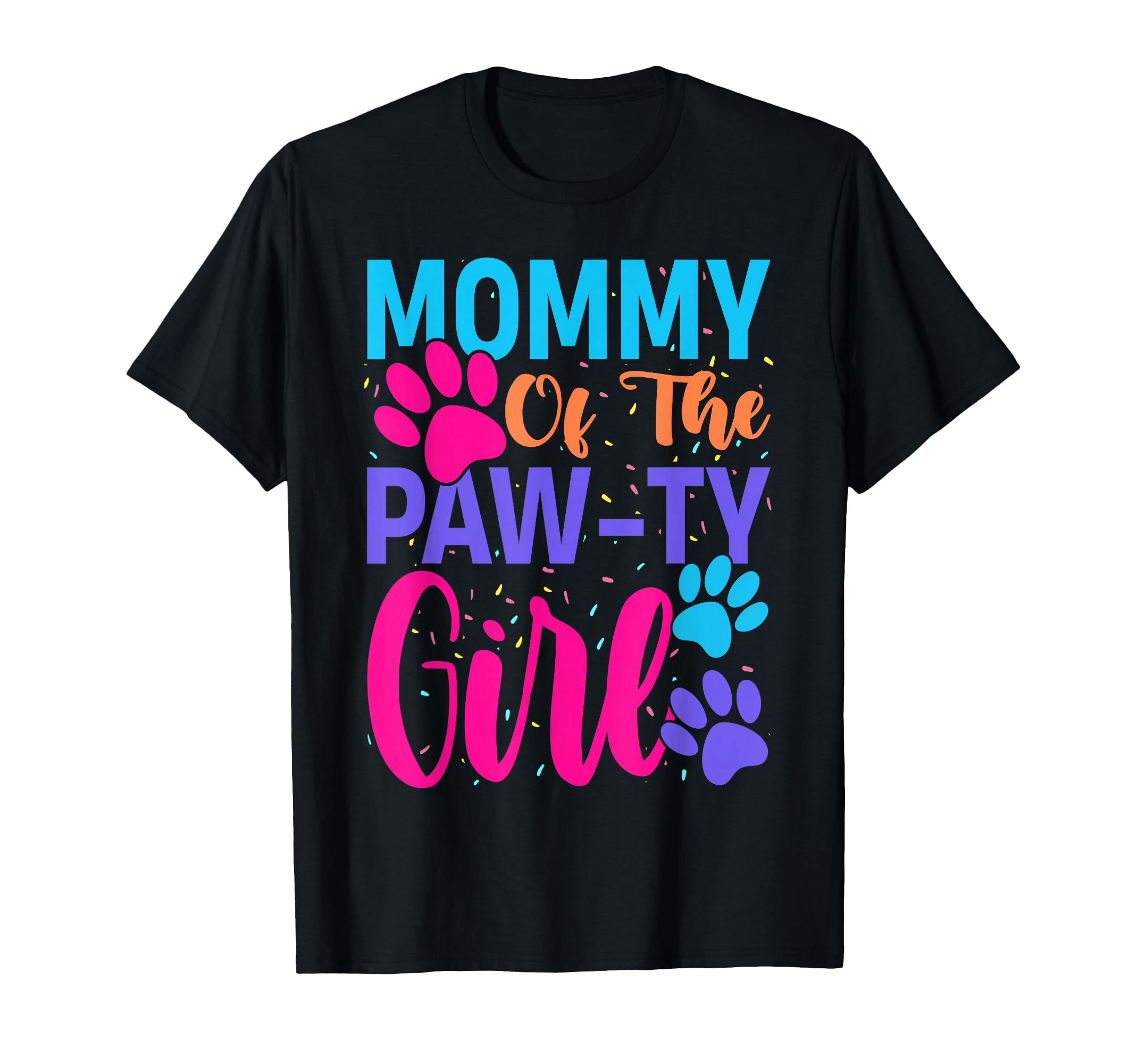 Mommy Birthday Dog Paw Family T-Shirt - Fun Novelty Design Men Women - T-Shirt, Sweatshirt, Hoodie
