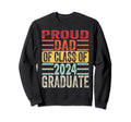Proud Dad Class 2024 Graduate Senior 24 Sweatshirt - Unique Graphic Unisex - T-Shirt, Sweatshirt, Hoodie