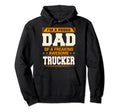 Proud Dad Awesome Trucker Fathers Hoodie - Fun Novelty Design for Adults - T-Shirt, Sweatshirt, Hoodie