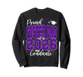 Proud Foster Dad Class 2026 Graduate Sweatshirt - Streetwear Style Unisex - T-Shirt, Sweatshirt, Hoodie
