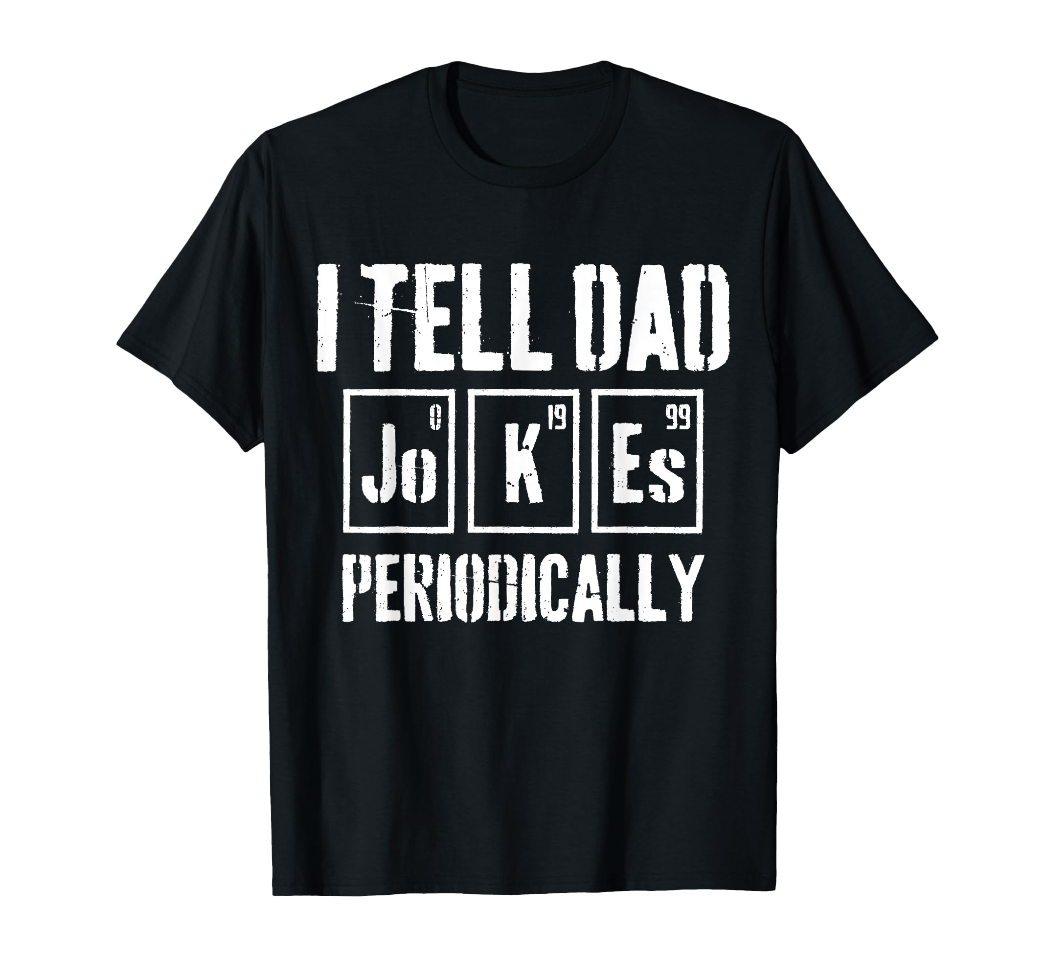 Dad Joke Fathers Day T-Shirt - Fun Novelty Design for Adults - T-Shirt, Sweatshirt, Hoodie