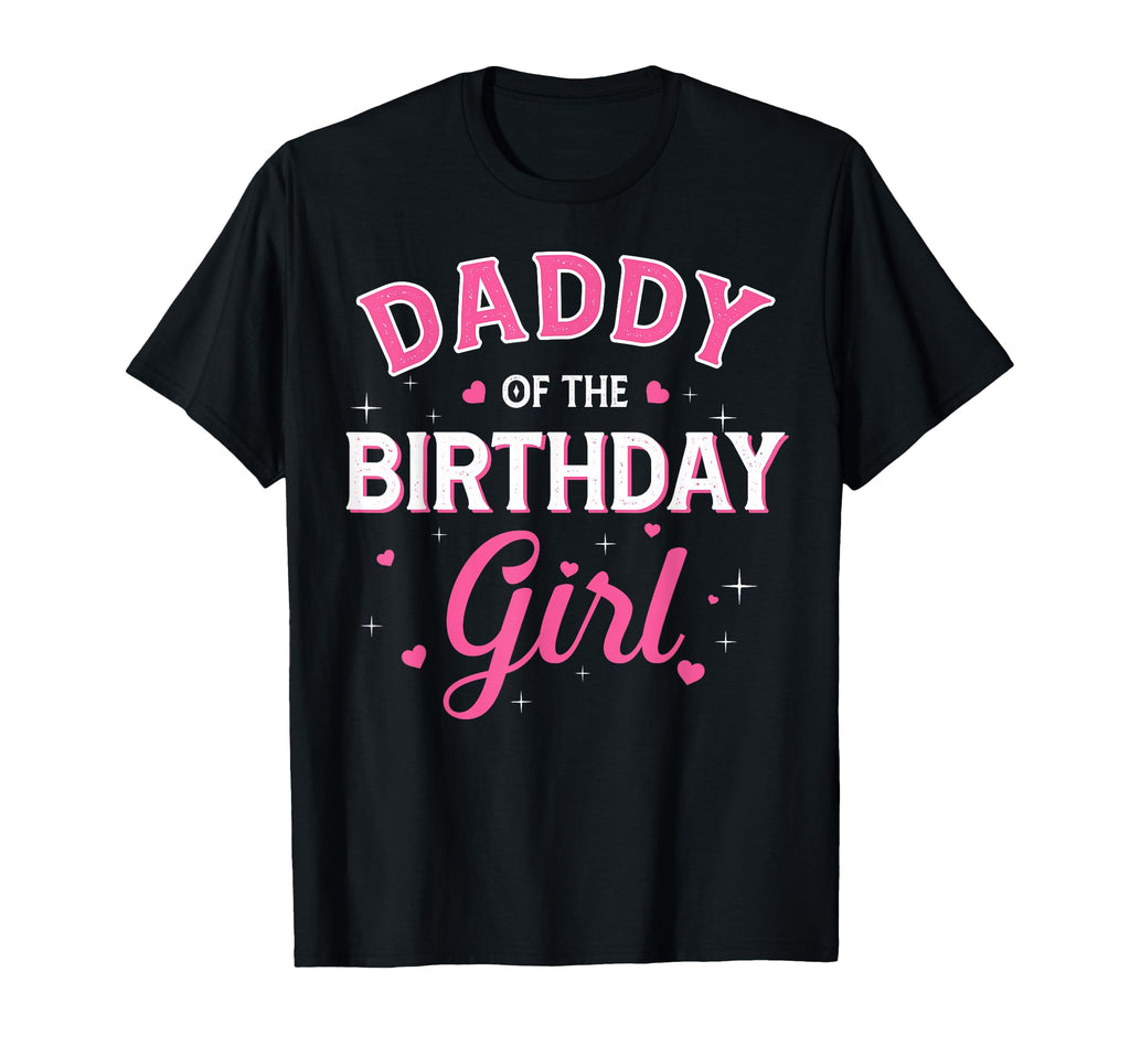 Daddy Birthday Family Party T-Shirt - Casual Everyday Wear Men Women - T-Shirt, Sweatshirt, Hoodie