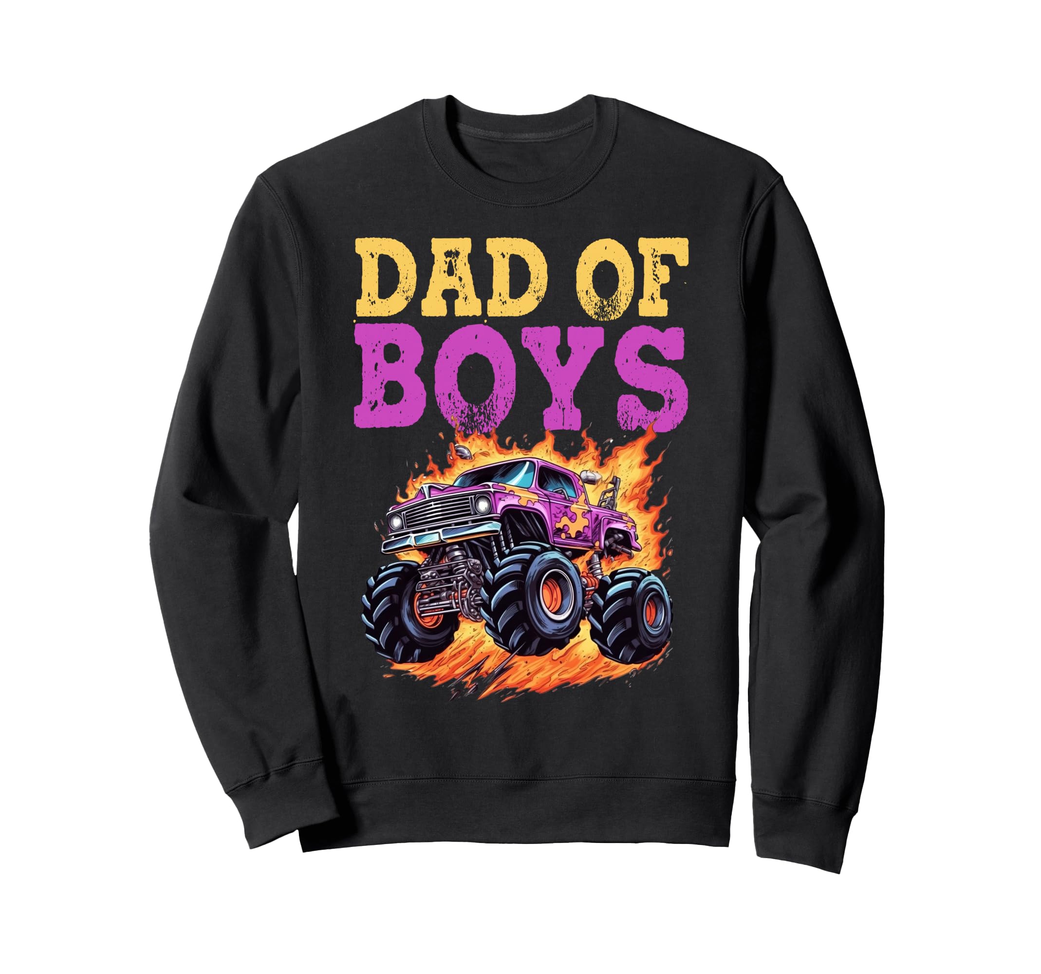 Monster Truck Dad Fathers Day Sweatshirt - Fun Novelty Design Unisex - T-Shirt, Sweatshirt, Hoodie