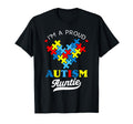 Im Proud Autism Auntie Autism T-Shirt - Streetwear Style Men Women - T-Shirt, Sweatshirt, Hoodie