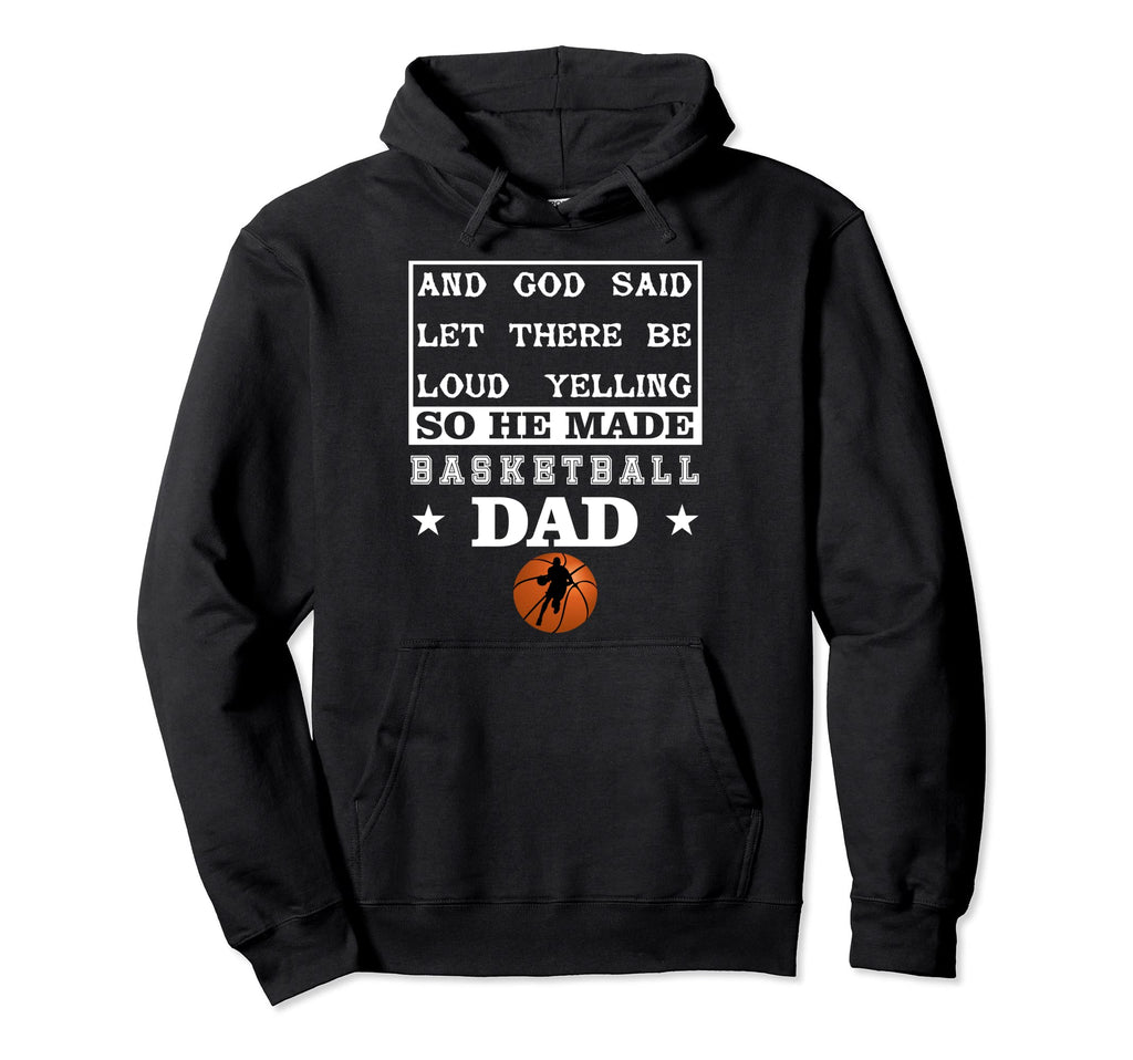 Basketball Let There Be Loud Yelling Hoodie - Trendy Graphic for Adults - T-Shirt, Sweatshirt, Hoodie