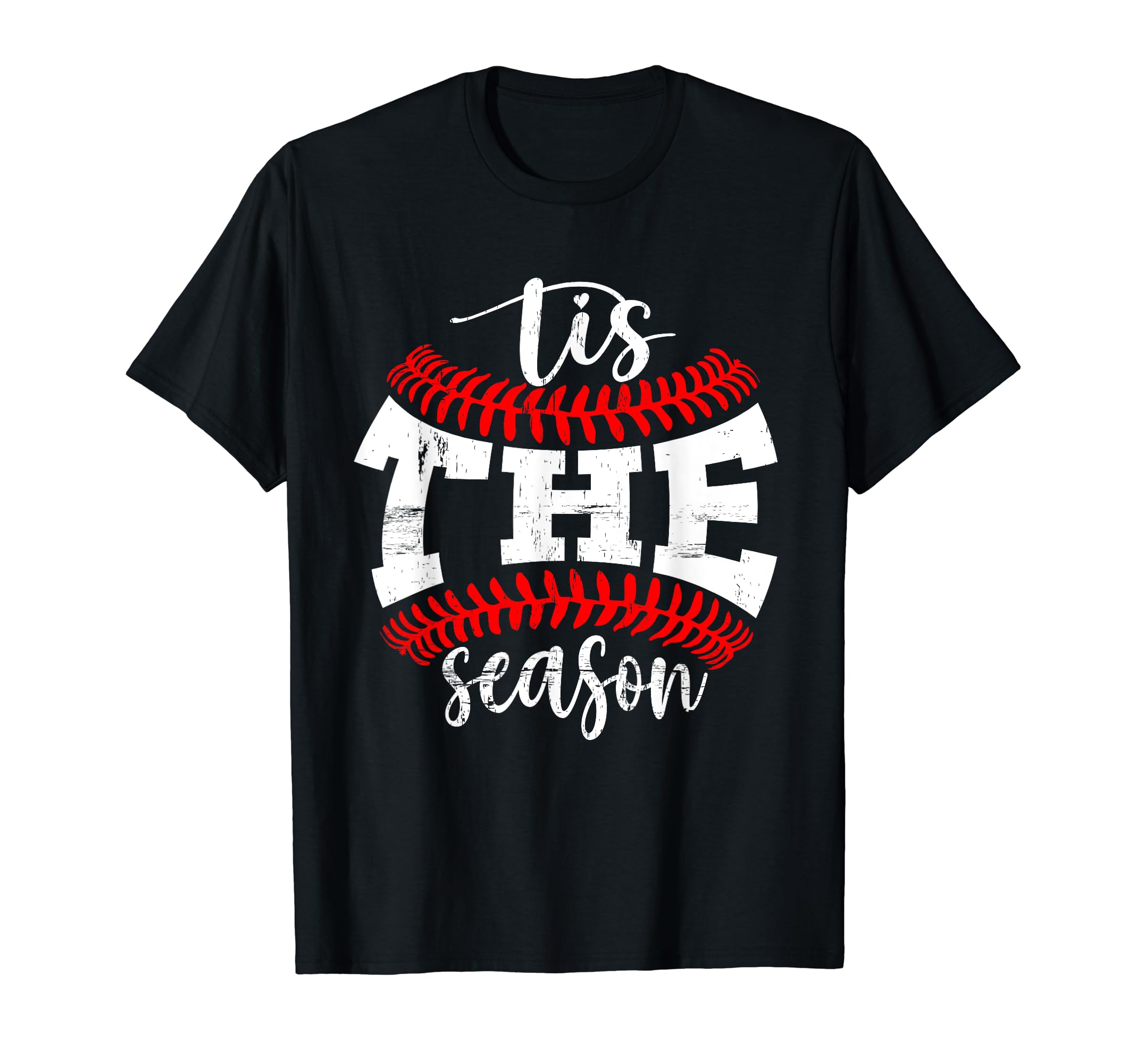 Tis Season Funny Softball Baseball T-Shirt - Casual Everyday Wear Unisex - T-Shirt, Sweatshirt, Hoodie