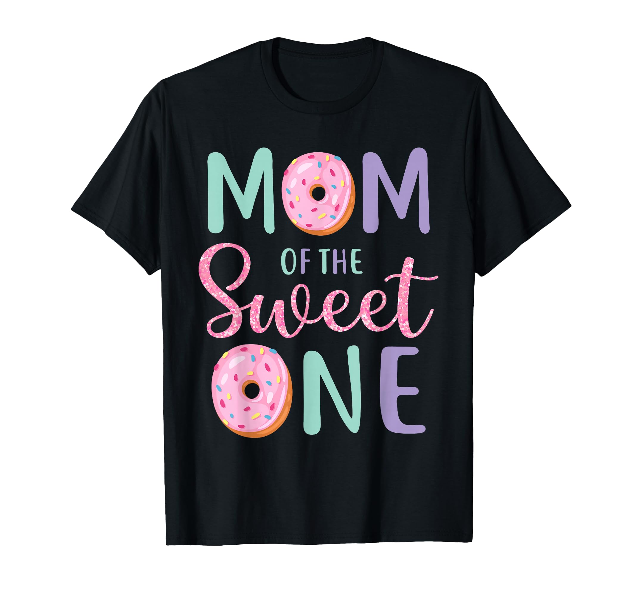 Mom Sweet One First Birthday T-Shirt - Aesthetic Graphic for Adults - T-Shirt, Sweatshirt, Hoodie