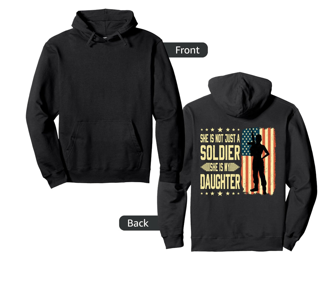 My Daughter Is Soldier Hero Proud Army Hoodie - Trendy Graphic for Adults - T-Shirt, Sweatshirt, Hoodie