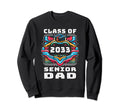 Proud Dad Class 2033 Senior Sweatshirt - Casual Everyday Wear Unisex - T-Shirt, Sweatshirt, Hoodie