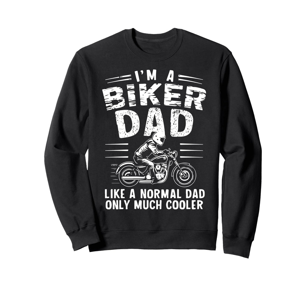 Motorcycle Lover Daddy Funny Sweatshirt - Novelty Apparel Men Women - T-Shirt, Sweatshirt, Hoodie