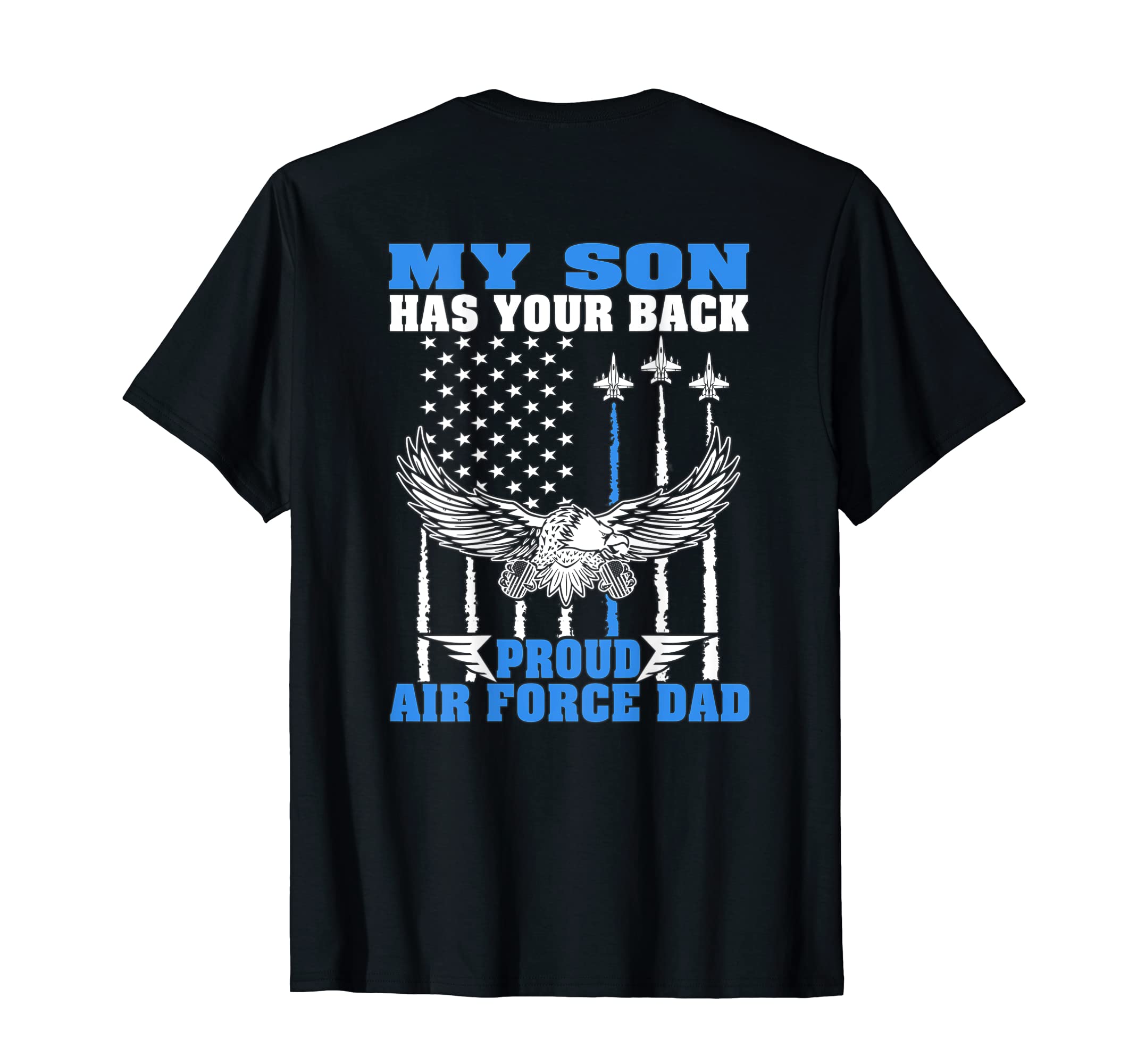 Mens My Son Has Your Back Proud Air T-Shirt - Graphic Print Men Women - T-Shirt, Sweatshirt, Hoodie