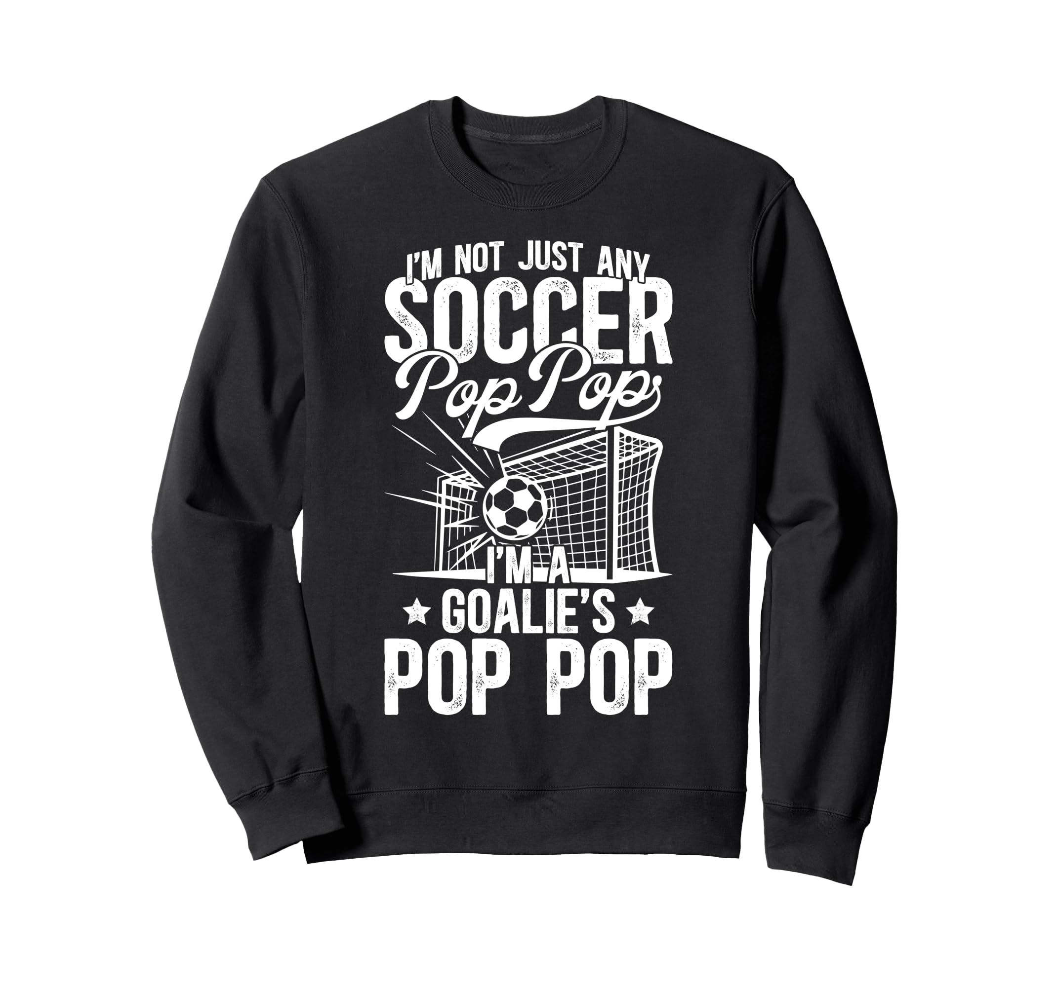 Im Soccer Goalie Pop Pop Soccer Sweatshirt - Minimalist Print Unisex - T-Shirt, Sweatshirt, Hoodie