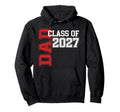 Proud Dad 2027 Graduate Grad Senior Hoodie - Trendy Graphic Men Women - T-Shirt, Sweatshirt, Hoodie