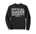 Dancing Comp Father Gift Dancer Sweatshirt - Unique Graphic for Adults - T-Shirt, Sweatshirt, Hoodie