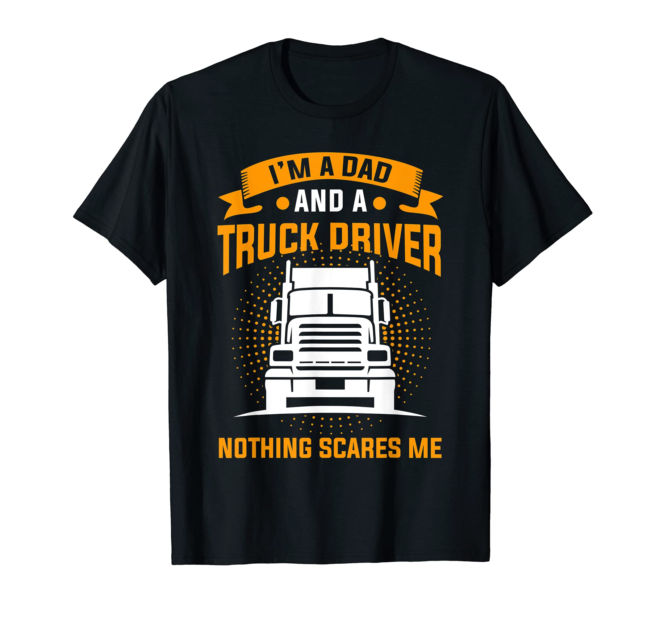 Mens Trucker Dad Truck Driver Fathers T-Shirt - Streetwear Style Men Women - T-Shirt, Sweatshirt, Hoodie
