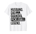 Pickleball Funny Husband Dad Legend T-Shirt - Aesthetic Graphic Unisex - T-Shirt, Sweatshirt, Hoodie