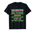Badass Marcus Name Unique Nickname T-Shirt - Custom Art Print Unisex - T-Shirt, Sweatshirt, Hoodie