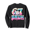 Baseball Drip Six Seven Bruh 6 7 Sweatshirt - Unique Graphic Men Women - T-Shirt, Sweatshirt, Hoodie