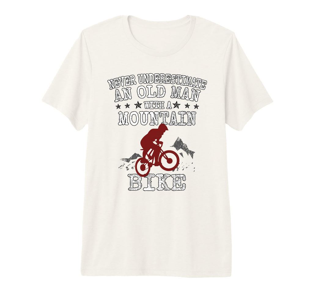 Never Underestimate Old Mountain T-Shirt - Fun Novelty Design Men Women - T-Shirt, Sweatshirt, Hoodie