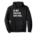 My Soccer Dad Era Futbol Field Pitch Hoodie - Custom Art Print Unisex - T-Shirt, Sweatshirt, Hoodie